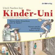 Vorderes Coverbild Die Kinder-Uni. Warum dürfen Erwachsene mehr als Kinder? Warum sind die griechischen ...?