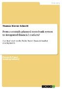Vorderes Coverbild From a centrally planned monobank system to integrated financial markets?