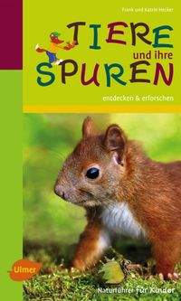 Vorderes Coverbild Naturführer für Kinder: Tiere und ihre Spuren