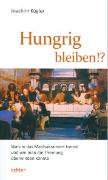 Vorderes Coverbild Hungrig bleiben!?