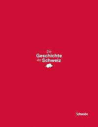 Vorderes Coverbild Die Geschichte der Schweiz
