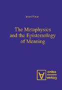 Vorderes Coverbild The Metaphysics and the Epistemology of Meaning