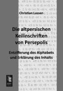 Vorderes Coverbild Die altpersischen Keilinschriften von Persepolis