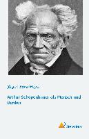 Vorderes Coverbild Arthur Schopenhauer als Mensch und Denker