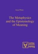 Vorderes Coverbild The Metaphysics and the Epistemology of Meaning