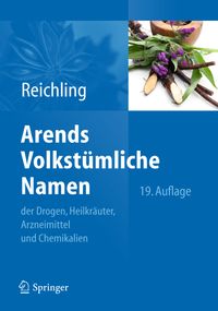Vorderes Coverbild Arends Volkstümliche Namen der Drogen, Heilkräuter, Arzneimittel und Chemikalien