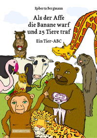 Vorderes Coverbild Als der Affe die Banane warf und 25 Tiere traf