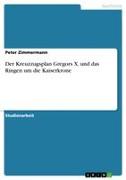 Vorderes Coverbild Der Kreuzzugsplan Gregors X. und das Ringen um die Kaiserkrone