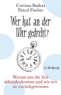 Vorderes Coverbild Wer hat an der Uhr gedreht?