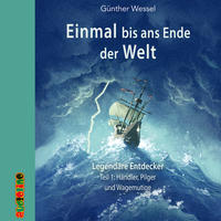 Vorderes Coverbild Einmal bis ans Ende der Welt - Legendäre Entdecker Teil 1