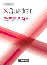 Vorderes Coverbild XQuadrat, Baden-Württemberg, 9. Schuljahr, Lösungen zum Schülerbuch, Für M-Klassen