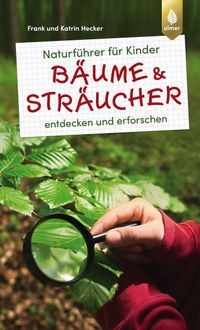 Vorderes Coverbild Naturführer für Kinder: Bäume und Sträucher