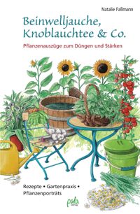Vorderes Coverbild Beinwelljauche, Knoblauchtee & Co