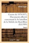 Vorderes Coverbild Guerre de 1870-1871. Documents Officiels Concernant Le 4e Bataillon de la Mobile Tome 4