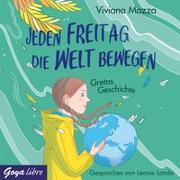 Vorderes Coverbild Jeden Freitag die Welt bewegen. Gretas Geschichte