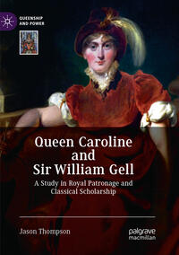 Vorderes Coverbild Queen Caroline and Sir William Gell