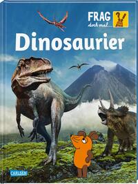 Vorderes Coverbild Frag doch mal ... die Maus: Dinosaurier