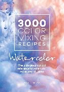 Vorderes Coverbild 3000 Color Mixing Recipes: Watercolor