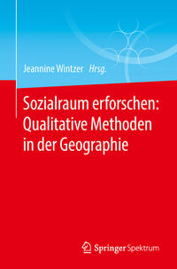 Vorderes Coverbild (hohe Qualität) Sozialraum erforschen: Qualitative Methoden in der Geographie