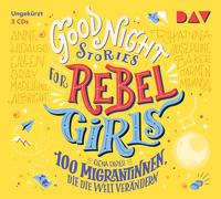 Vorderes Coverbild Good Night Stories for Rebel Girls – Teil 3: 100 Migrantinnen, die die Welt verändern