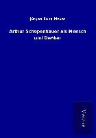 Vorderes Coverbild Arthur Schopenhauer als Mensch und Denker