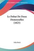 Vorderes Coverbild Le Debat De Deux Demoyselles (1825)