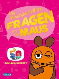 Vorderes Coverbild Frag doch mal ... die Maus: Die meistgestellten Fragen an die Maus