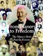 Vorderes Coverbild From Slavery to Freedom: The Watson-Dent Family History