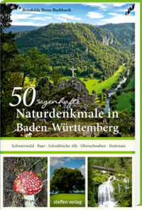 Vorderes Coverbild 50 sagenhafte Naturdenkmale in Baden-Württemberg: Schwarzwald - Baar - Schwäbische Alb - Oberschwaben - Bodensee
