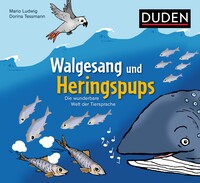 Vorderes Coverbild Walgesang und Heringspups - Die wunderbare Welt der Tiersprache