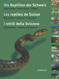 Vorderes Coverbild (hohe Qualität) Die Reptilien der Schweiz / Les reptiles de Suisse / I rettili della Svizzera