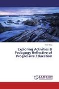 Vorderes Coverbild Exploring Activities & Pedagogy Reflective of Progressive Education
