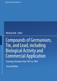 Vorderes Coverbild (hohe Qualität) Compounds of Germanium, Tin, and Lead, including Biological Activity and Commercial Application
