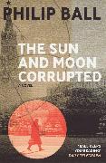 Vorderes Coverbild The Sun and Moon Corrupted