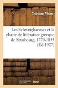 Vorderes Coverbild Les Schweighaeuser et la chaire de littérature grecque de Strasbourg, 1770-1855