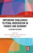 Vorderes Coverbild Impending Challenges to Penal Moderation in France and Germany