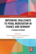 Vorderes Coverbild Impending Challenges to Penal Moderation in France and Germany