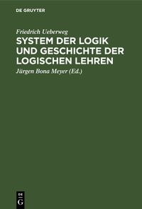 Vorderes Coverbild System der Logik und Geschichte der logischen Lehren