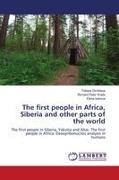 Vorderes Coverbild The first people in Africa, Siberia and other parts of the world