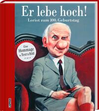 Vorderes Coverbild Er lebe hoch! Loriot zum 100. Geburtstag