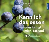 Vorderes Coverbild Kann ich das essen oder bringt mich das um?