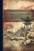Vorderes Coverbild Gymnosophista: Sive Indicae Philosophiae Documenta, Volume 1