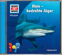 Vorderes Coverbild WAS IST WAS Hörspiel. Haie - bedrohte Jäger
