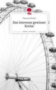 Vorderes Coverbild Das Interesse gewisser Kreise. Life is a Story - story.one