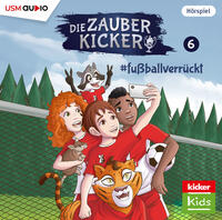 Vorderes Coverbild Die Zauberkicker (6): #fussballverrückt