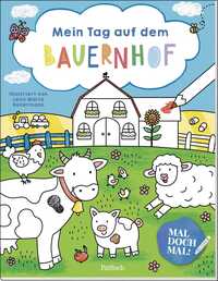 Vorderes Coverbild Mal doch mal! – Mein Tag auf dem Bauernhof