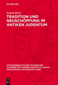 Vorderes Coverbild Tradition und Neuschöpfung im Antiken Judentum