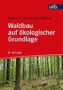 Vorderes Coverbild Waldbau auf ökologischer Grundlage