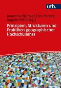 Vorderes Coverbild Prinzipien, Strukturen und Praktiken geographischer Hochschullehre