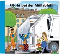 Vorderes Coverbild Globi bei der Müllabfuhr CD